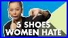 5 Men S Shoe Styles Women Hate
