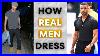How To Stop Dressing Like A Boy Casual Fashion Tips For Adult Men