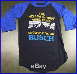Vintage Mens 70s 80s Hell With Your Mountains Busch Beer Raglan Innuendo T-Shirt